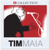 iCollection - Tim Maia - Tim Maia
