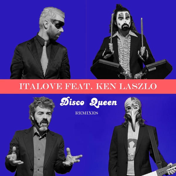 Disco Queen (The Remixes) [feat. Ken Laszlo] - EP
