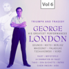 George London: Triumph and Tragedy, Vol. 6 - Wiener Symphoniker, George London, Max Schönherr, Jean Morel, Richard Kraus, Rafael Kubelik, Rudolf Moralt, Valerie Bak, Leonie Rysanek, Wiener Rundfunkorchester, Columbia Symphony Orchestra, The Metropolitan Opera Orchestra, Symphonieorchester des Bayerischen Rundfunks & Orchester der Wiener Staatsoper