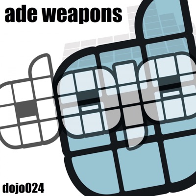DOJO ADE Weapons - EP