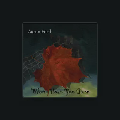 Listen to Aaron Ford, watch music videos, read bio, see tour dates & more!