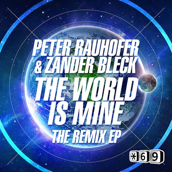 The World Is Mine (Remix) [feat. Zander Bleck] - Single