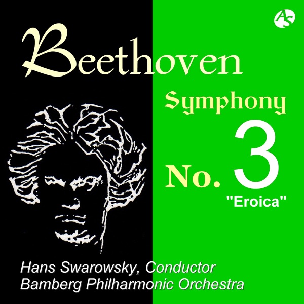 BEETHOVEN: SYMPHONY NO.3 "Eroica"/ Philharmonic Orchestra Bamberg & Hans Swarowsky, Conductor