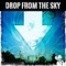 Drop from the Sky (feat. Harrison Stafford) - Deepfried lyrics
