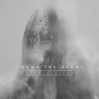 Crystallized - Single - Young The Giant