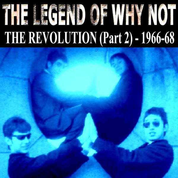 The Legend of WHY NOT - the Revolution (Part 2)