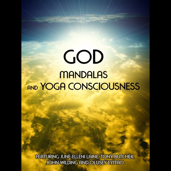 God, Mandalas & Yoga Consciousness