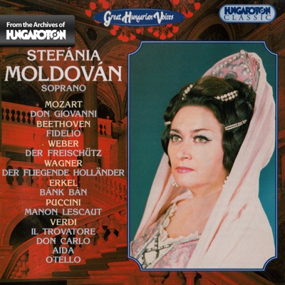 Great Hungarian Voices: Stefánia Moldován (Hungaroton Classics)