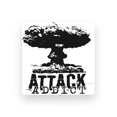 Listen to ATTACK ADDICT, watch music videos, read bio, see tour dates & more!