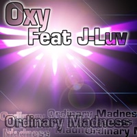 Ordinary Madness (feat. J-Luv) - EP - Oxy