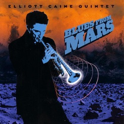 Elliott Caine Quintet - Peace and Love