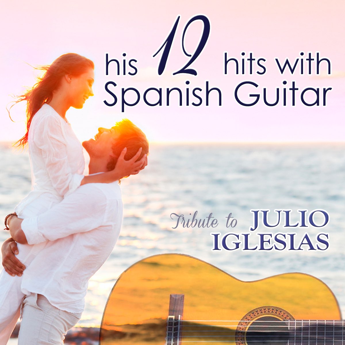 Tribute to Julio Iglesias, His 12 Hits with Spanish Guitar by Juan España  on Apple Music