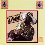 Taj Mahal - She Caught the Katy and Left Me a Mule to Ride