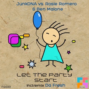 Let the Party Start (JunkDNA vs. Rosie Romero vs. Ben Malone) - Single