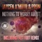 Nothing To Worry About (Fast Foot Remix) - Jaycen A’mour lyrics