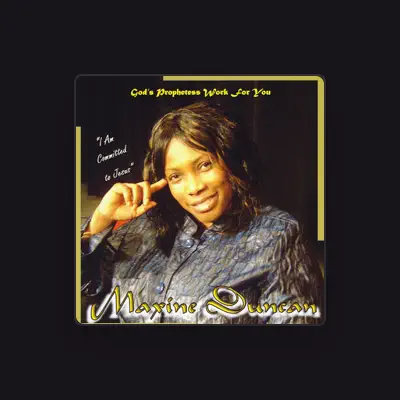Listen to Maxine Duncan, watch music videos, read bio, see tour dates & more!