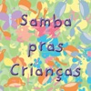 Samba pras Crianças