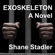 Shane Stadler - Exoskeleton: A Novel (Unabridged)