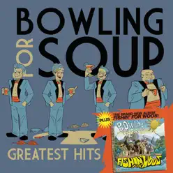 Greatest Hits + Fishing for Woos - Bowling For Soup