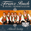 I mag DI gern - Franz Posch & Seine Innbrüggler