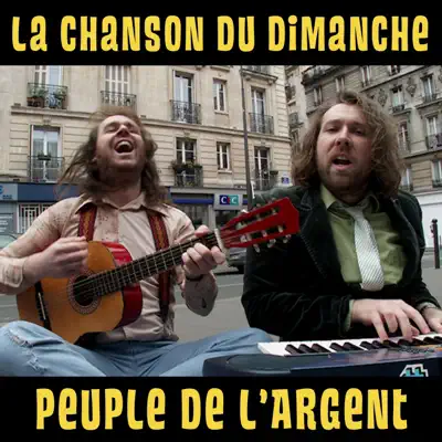 Peuple de l'argent (La Chanson du Dimanche S05E03) - Single - La Chanson Du Dimanche