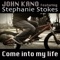 Come into My Life (feat. Stephanie Stokes) - John Kano lyrics