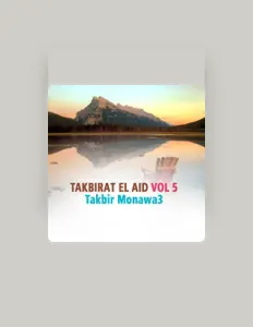 收听 Takbir Monawa3、观看音乐视频、阅读小传、查看巡演日期等 ！