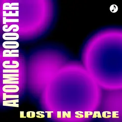 Lost in Space - Atomic Rooster