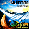 La Mamma (In the Style of Charles Aznavour) [Karaoke Version] - Ameritz - Karaoke