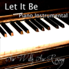 Let It Be (Piano Instrumental) - Air With Air Rising