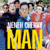 Man - Neneh Cherry