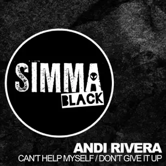 Can't Help Myself / Don't Give It Up - Single by Andi Rivera album reviews, ratings, credits