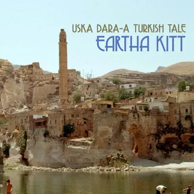 Uska Dara-A Turkish Tale - Single - Eartha Kitt