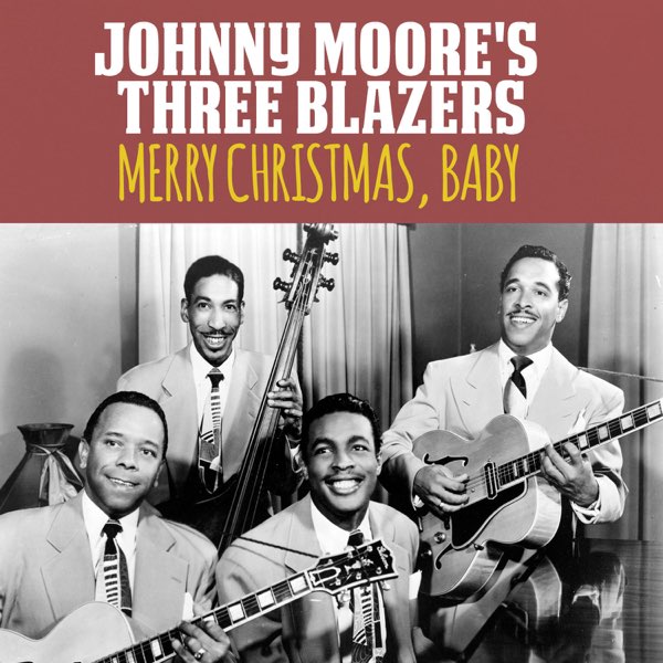 Merry Christmas, Baby - Single - Album by Johnny Moore's Three Blazers -  Apple Music
