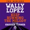 Keep Running the Melody (Extended Mix) - Wally Lopez lyrics