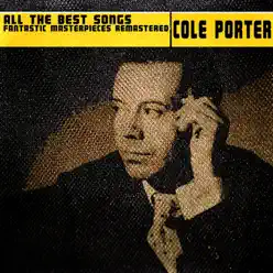 All the Best Songs (Fantastic Masterpieces Remastered) - Cole Porter