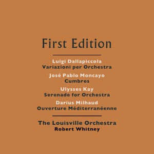 Luigi Dallapiccola: Variazioni per Orchestra - José Pablo Moncayo: Cumbres - Ulysses Kay: Serenade for Orchestra - Darius Milhaud: Ouverture Méditerranéenne