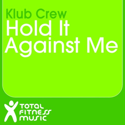 Hold It Against Me - Single