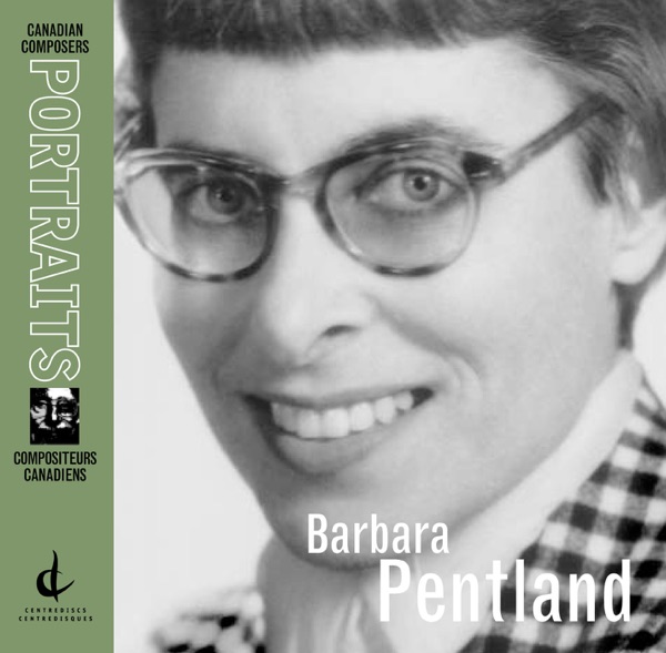 Barbara Pentland: Canadian Composers Portraits