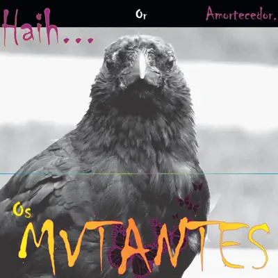 Haih Or Amortecedor... - Os Mutantes Haih Or Amortecedor... - Os Mutantes