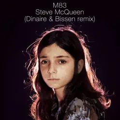 Steve McQueen (Dinaire & Bissen Remix) - Single - M83