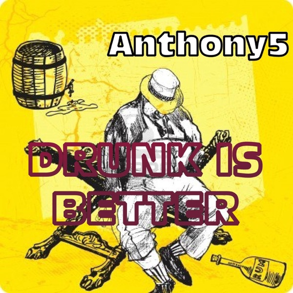 Drunk Is Better - Single