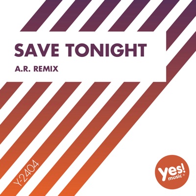 Save Tonight (A.R. Remix) - Single