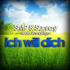 Ich will dich (Remixes) [feat. Annakiya] - SMP