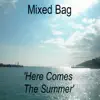 Mixed Bag - Here Comes the Summer