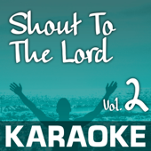 Karaoke: Shout To the Lord, Vol. 2
