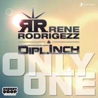 Only One - EP - Rene Rodrigezz & Dipl.Inch