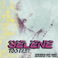 Too Fast - Single - Selene
