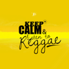 Keep Calm and Listen to Reggae - Various Artists