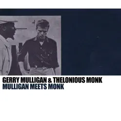 Mulligan Meets Monk - Thelonious Monk